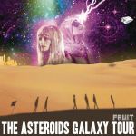 asteroids galaxy tour the